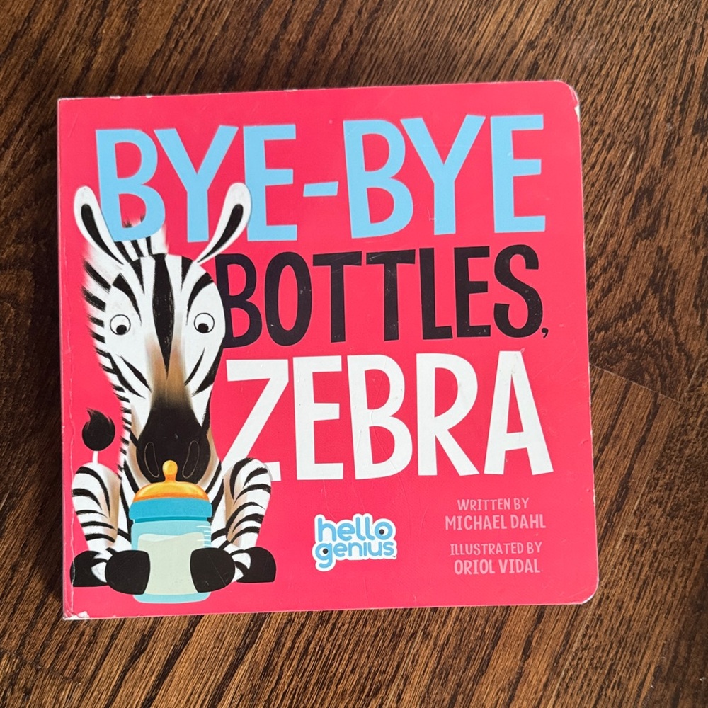 Bye-Bye Bottles, Zebra Board Book Baby Weaning Hello Genius Book Series